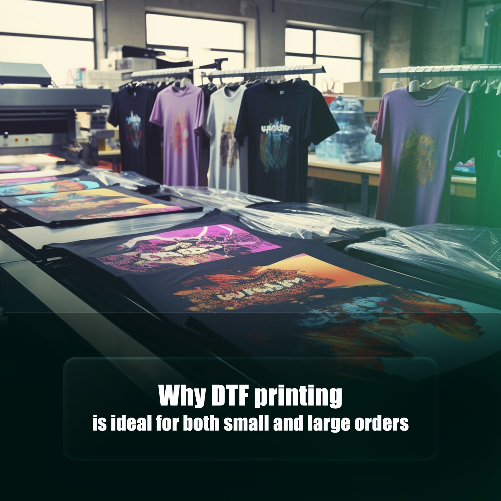 Why DTF printing is ideal for both small and large orders